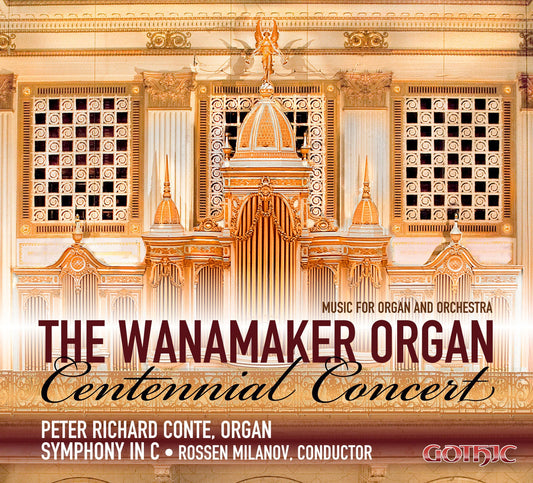 The Wanamaker Organ Centennial Concert Conte, Symphony In C, Milanov