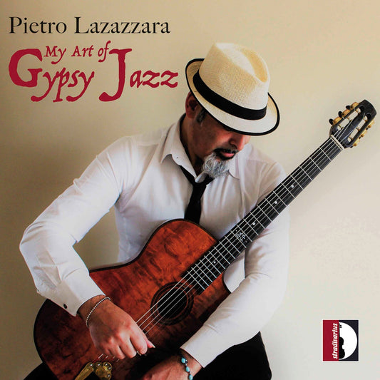 Pietro Lazazzara: My Art Of Gypsy Jazz