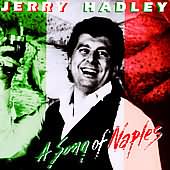 JERRY HADLEY?A SONG OF NAPLES