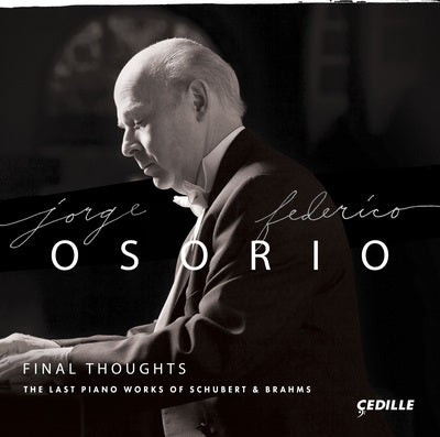 Final Thoughts: The Last Piano Works of Schubert & Brahms