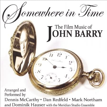 Somewhere In Time: Film Music Of John Barry, Vol. 1
