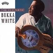 THE COMPLETE BUKKA WHITE