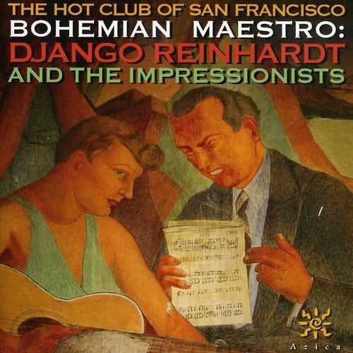 HOT CLUB OF SAN FRANCISCO: Bohemian Maestro - Django Reinhar