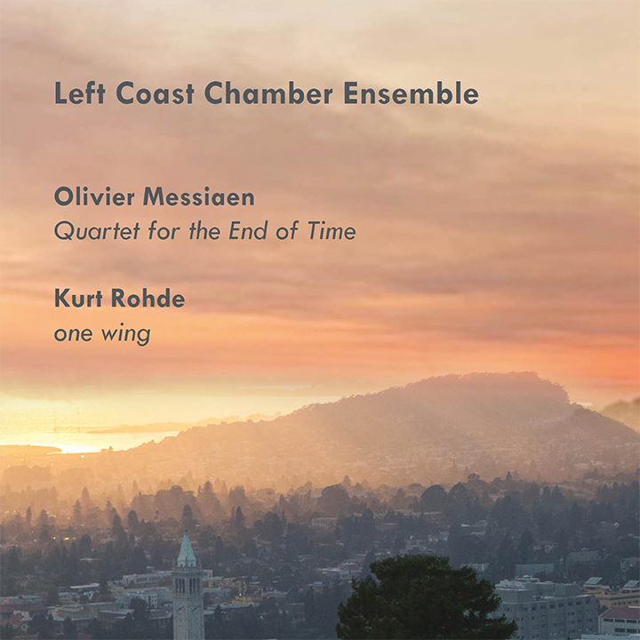 Olivier Messiaen: Quartet For The End Of Time - Kurt Rohde: