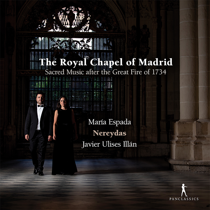 The Royal Chapel of Madrid - Sacred Music after the Great Fire of 1734 / MarÃa Espada, Illán, Nereydas