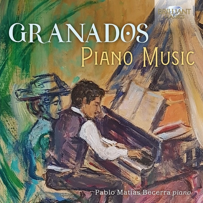 Granados: Piano Music / Pablo MatÃas Becerra