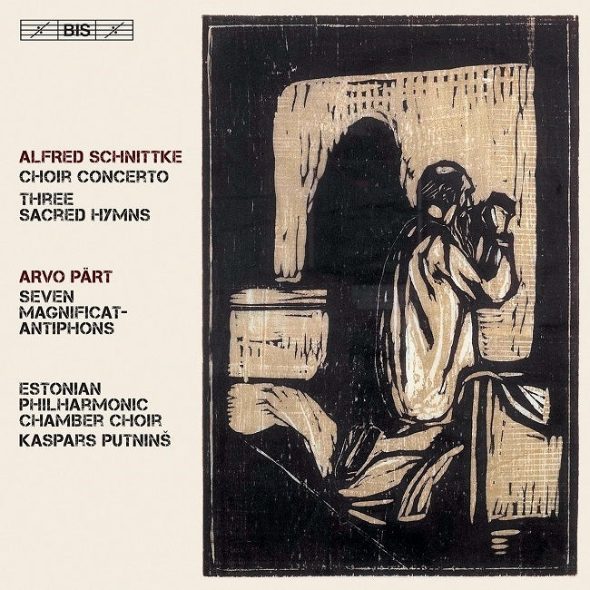 Schnittke: Choir Concerto - Pärt: Seven Magnificat Antiphons