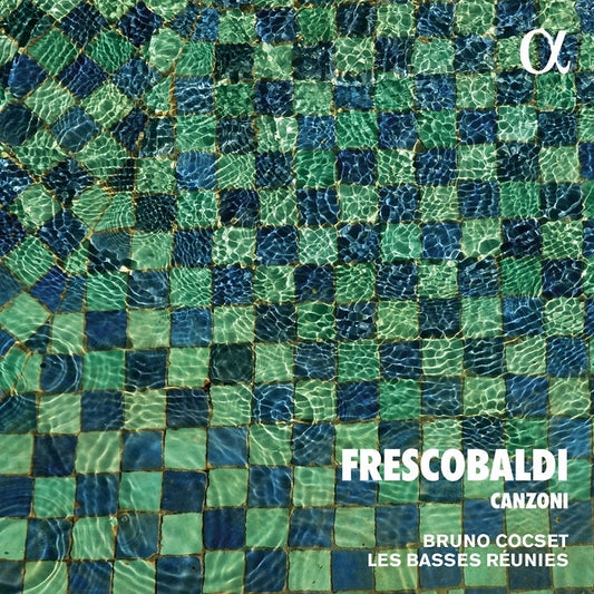 Frescobaldi: Canzoni / Les Basses RÃ©unies