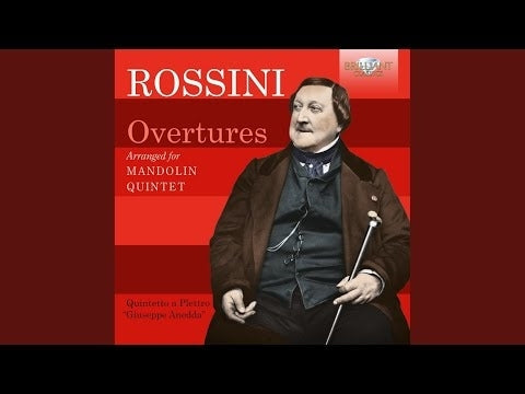 Rossini: Overtures Arranged For Mandolin Quintet