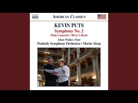 Kevin Puts: Symphony No. 2, Flute Concerto & River's Rush