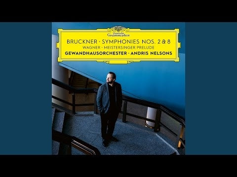 Bruckner: Symphonies Nos. 2 & 8 - Wagner: Meistersinger (Prelude)