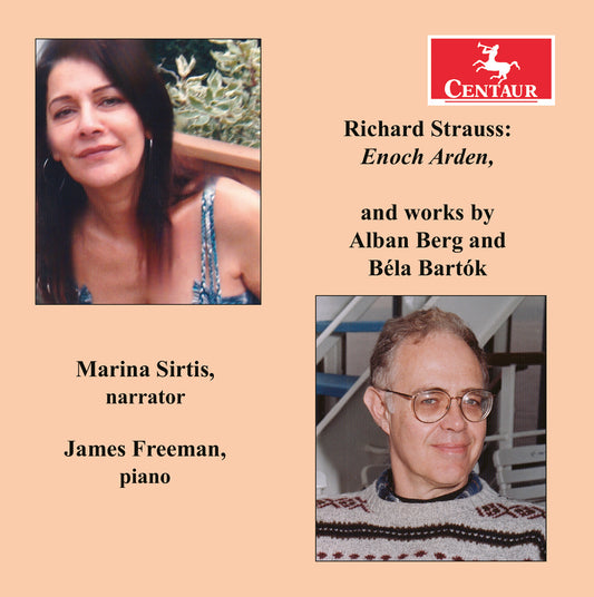 Strauss: Enoch Arden; Berg & Bartok: Works  Marina Sirtis, James Freeman