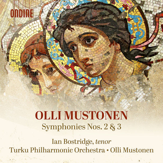 Mustonen: Symphonies Nos. 2 & 3 Ian Bostridge, Turku Philharmonic Orchestra, Turku Philharmonic Orchestra
