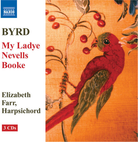 BYRD: My Ladye Nevells Booke (1591) (Complete)