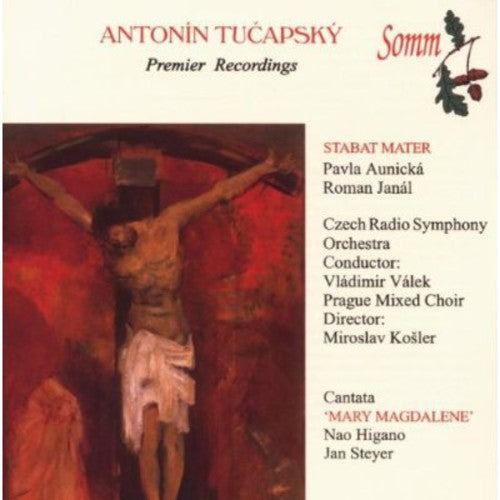 Tucapský: Stabat Mater - Mary Magdalene