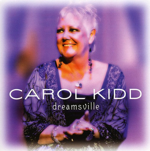 KIDD, Carol: Dreamsville
