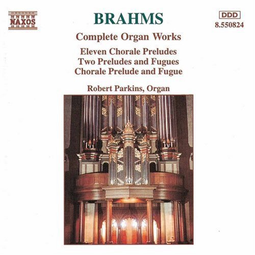 BRAHMS: Organ Works (Complete)