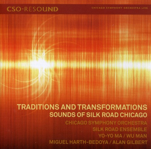 Traditions and Transformations - Sounds of Silk Road Chicago