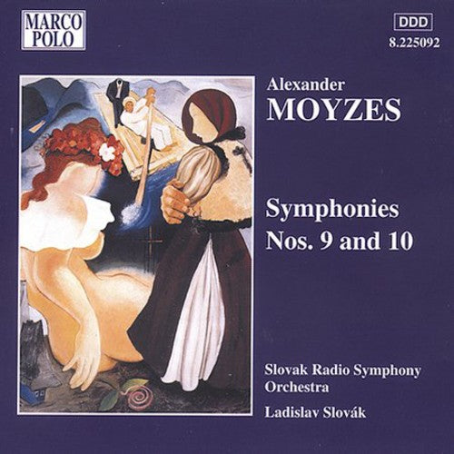 Moyzes: Symphonies Nos. 9 and 10