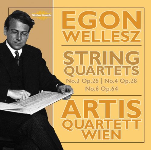 Wellesz, E.: String Quartets - Nos. 3, 4, 6
