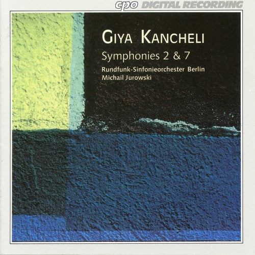 Giya Kancheli: Symphonies Nos. 2 & 7