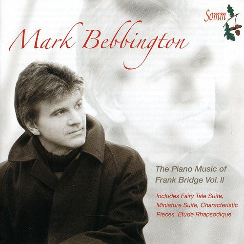 The Piano Music of Frank Bridge, Vol. 2