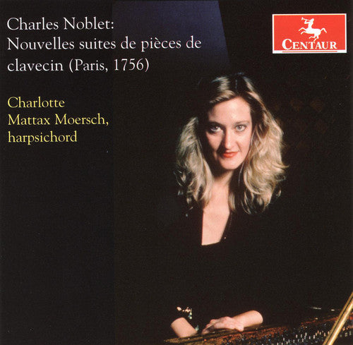 NOBLET, C.: Harpsichord Suites Nos. 1 and 2 (Moersch)