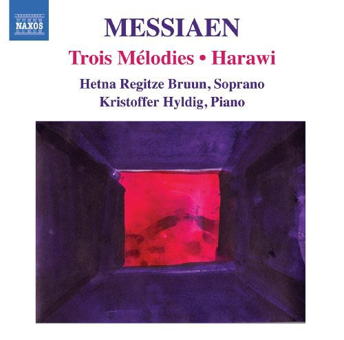 Messiaen, O.: 3 Melodies / Harawi