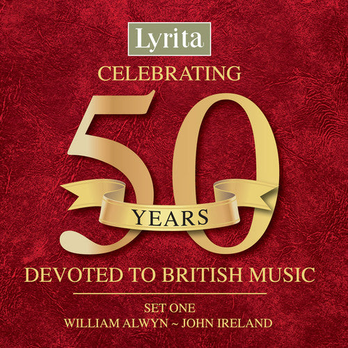 Celebrating 50 Years Devoted to British Music, Set 1: Willia