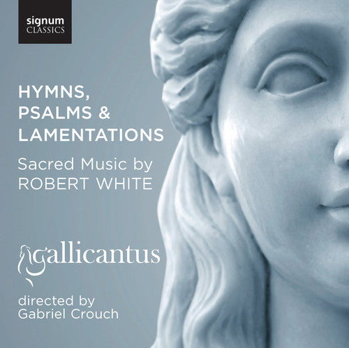 White, R.: Hymns, Psalms and Lamentati
