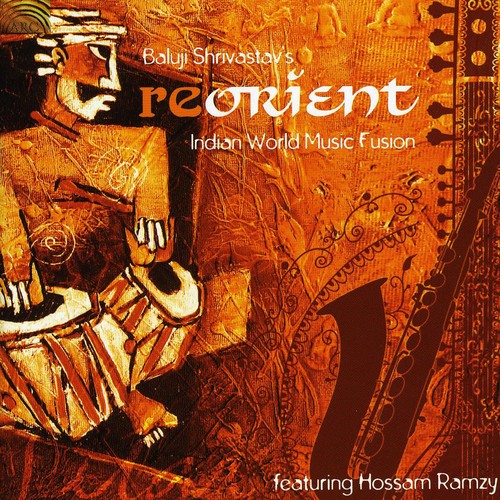 Baluji Shrivastav's Re-Orient: Indian World Music Fusion