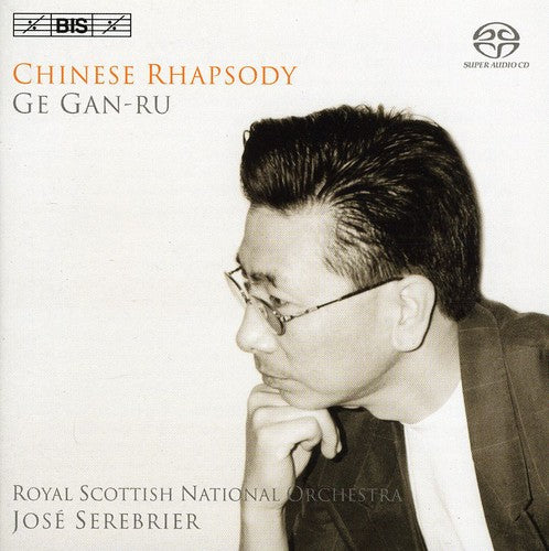 GE GAN-RU: CHINESE RHAPSODY