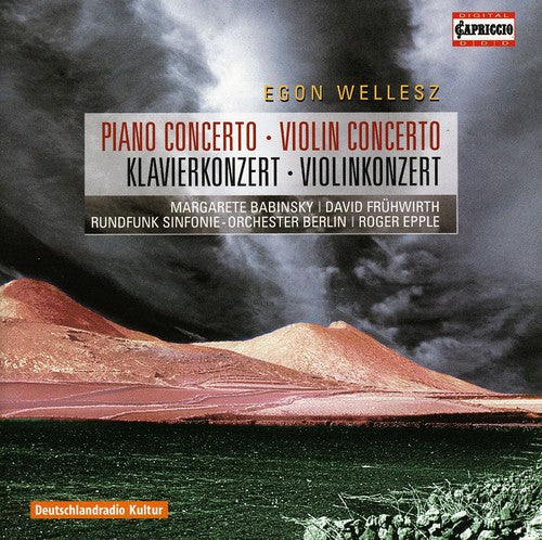 Wellesz: Piano Concerto - Violin Concerto