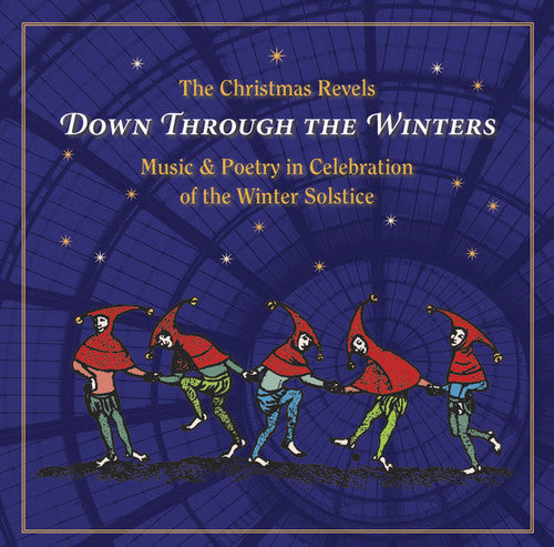 The Christmas Revels: Down Through the Winters