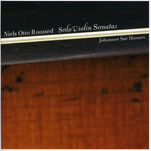 Raasted: Solo Violin Sonatas
