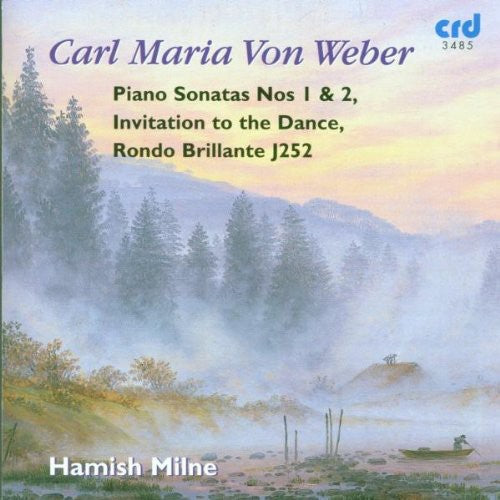 Weber: Piano Sonatas Nos. 1 & 2 - Invitation to the Dance -