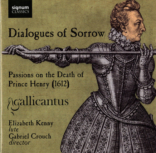 Dialogues of Sorrow: Passions on the Death of Prince Henry,