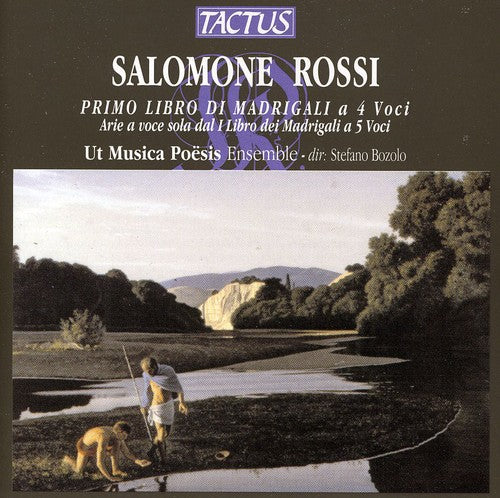 Salomone
Rossi: Il primo libro de madrigali a 4 voci / Arie