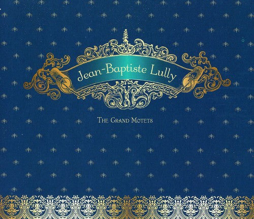 Lully: The Grand Motets (3 CD Box Set)