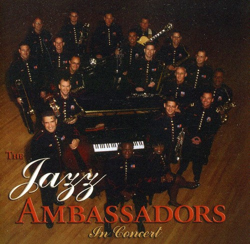 UNITED STATES ARMY FIELD BAND JAZZ AMBASSADORS: In Concert
