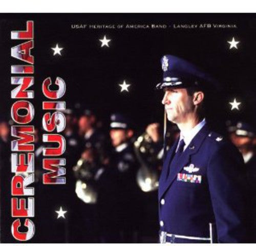 UNITED STATES AIR FORCE HERITAGE OF AMERICA BAND: Ceremonial