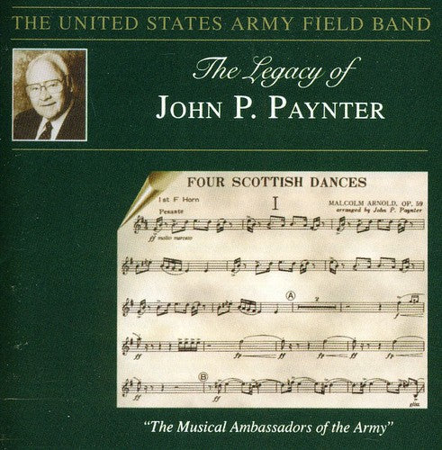 United States Army Field Band: The Legacy of John P. Paynter