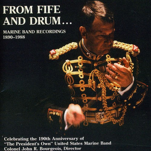 PRESIDENT'S OWN UNITED STATES MARINE BAND: From Fife and Dru