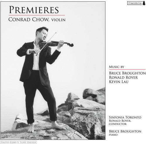 Chow, Conrad: Premieres