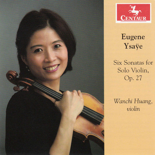 Ysaÿe: 6 Sonatas for Solo Violin, Op. 27