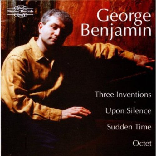 Benjamin, G.: 3 Inventions / Upon Silence / Sudden Time / Oc