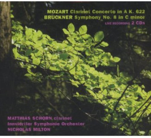 Mozart: Clarinet Concerto, K. 622 - Bruckner: Symphony No. 8
