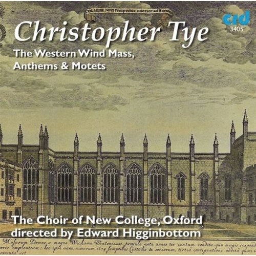 Tye: The Western Wind Mass - Anthems and Motets