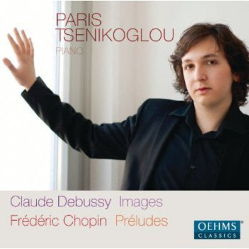 Debussy: Images - Chopin: Préludes