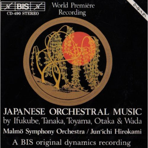 WADA / IFUKUBE / TOYAMA: Japanese Orchestral Music